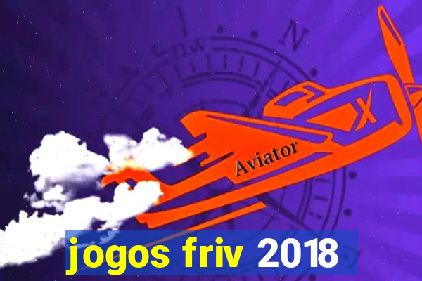 jogos friv 2018